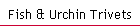 Fish & Urchin Trivets