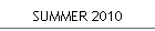 SUMMER 2010