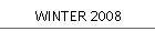 WINTER 2008